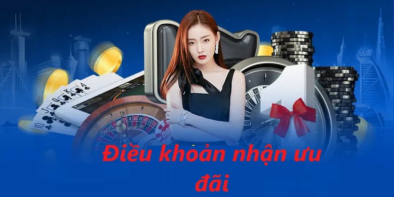 Người chơi cần tuân theo những điều khoản này để nhận ưu đãi