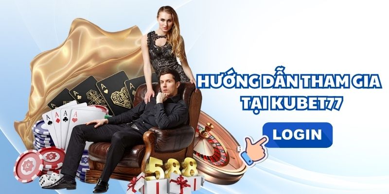 Hướng dẫn 4 quy trình để tham gia cá cược đơn giản tại Kubet77