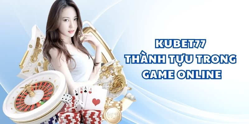 Kubet77 và sự phát triển bền vững trong lĩnh vực game online