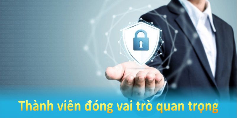 Thành viên có vai trò trong việc duy trì tính an toàn